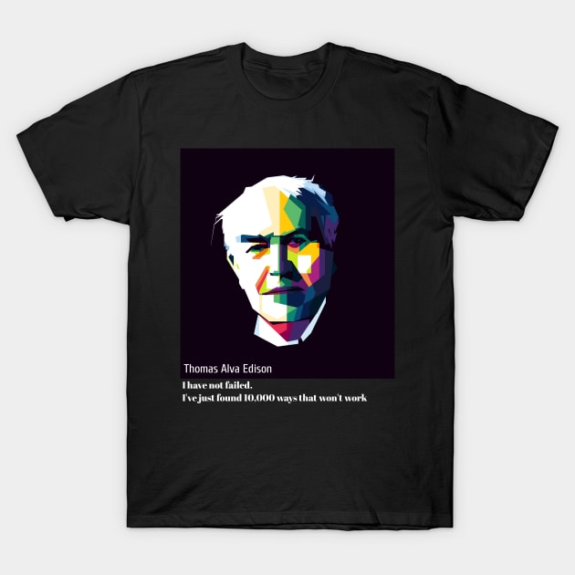 Thomas Alva Edison T-Shirt by WPAP46